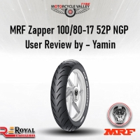 MRF Zapper 100/80-17 52P NGP ZFX User Review by – Yamin